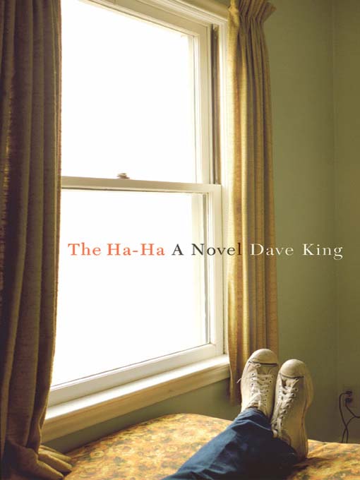 Title details for The Ha-Ha by Dave King - Available